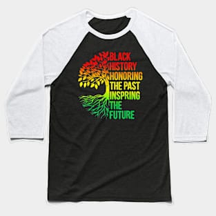 Black History Honoring Past Inspiring Future African Pride Baseball T-Shirt